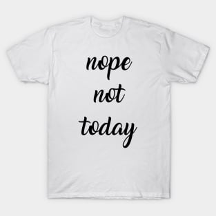 Nope T-Shirt